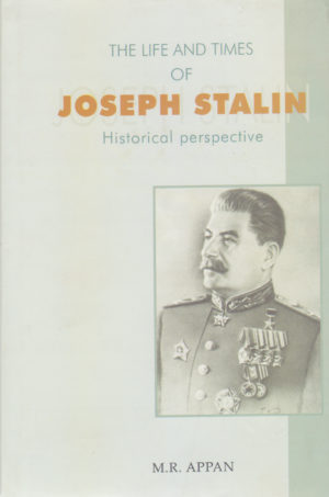 The Life And Times of Joseph Stalin