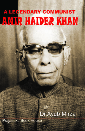 A Legendary Communist AMIR HAIDER KHAN